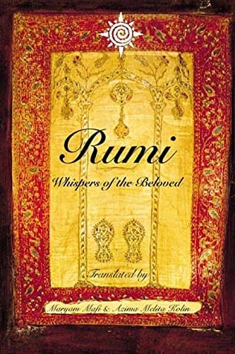 Jalal al-Din Rumi,Maryam Mafi, Rumi: Whispers of the Beloved