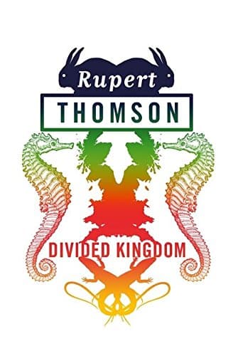 Rupert Thomson, Divided Kingdom