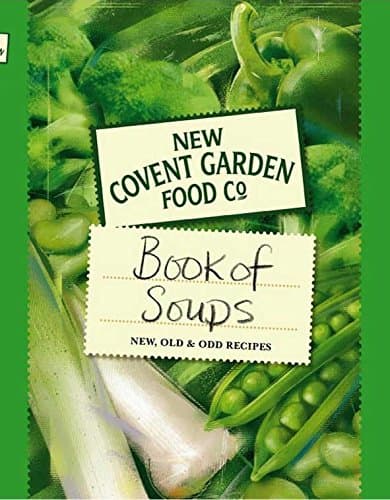 New Covent Garden Soup Company, The New Covent Garden Soup Company's Book of Soups