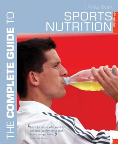 Anita Bean, Complete Guide to Sports Nutrition (The Complete Guide to)