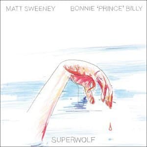 Bonnie Prince Billy & Matt Sweeney, Superwolf