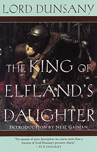 Lord Dunsany, The King of Elfland's Daughter