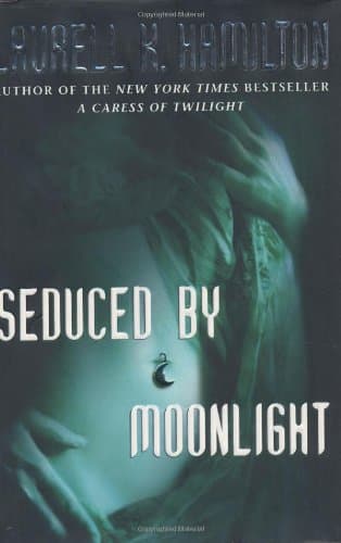 Laurell K. Hamilton, Seduced By Moonlight