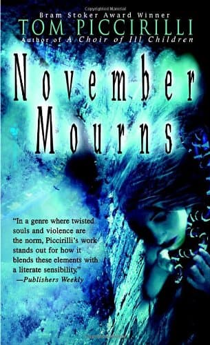 Tom Piccirilli, November Mourns
