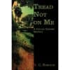 RC Burdick Tread Not On Me: A Johnny Cypress Mystery