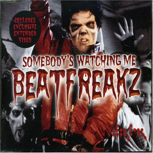 Beatfreakz, Somebody's Watching Me