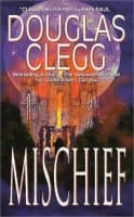 Douglas Clegg, Mischief