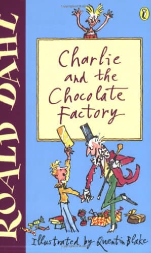 Roald Dahl, Quentin Blake, Charlie and the Chocolate Factory