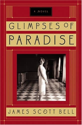 James Scott Bell Glimpses of Paradise