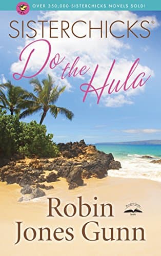 Robin Jones Gunn Sisterchicks Do the Hula