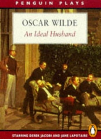 Oscar Wilde, An Ideal Husband