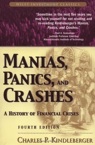 Charles P. Kindleberger, Manias, Panics and Crashes: A History of Financial Crises