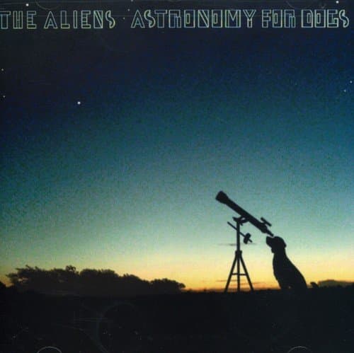 The Aliens, Astronomy for Dogs