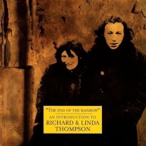 Richard Thompson & Linda, End of the Rainbow