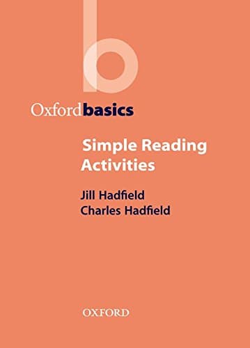 Jill Hadfield,Charles Hadfield, Simple Reading Activities (Oxford Basics S.)