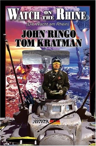 John Ringo & Tom Kratman Watch on the Rhine