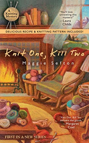 Maggie Sefton, Knit One, Kill Two