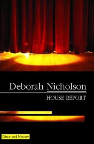 Deborah Nicholson, House Report