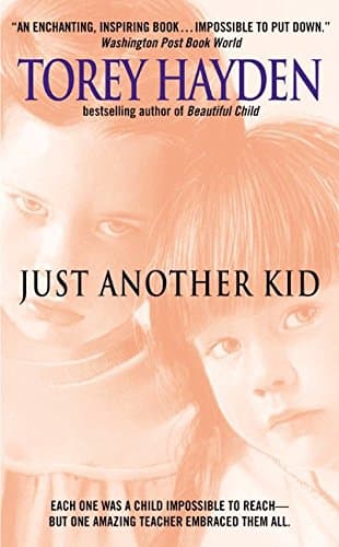 Torey L. Hayden, Just Another Kid