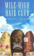 Naomi Neale The Mile High Hair Club