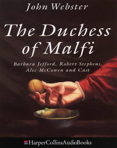 John Webster, The Duchess of Malfi (abridged version)