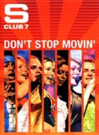 S Club 7 - Don't Stop Movin'