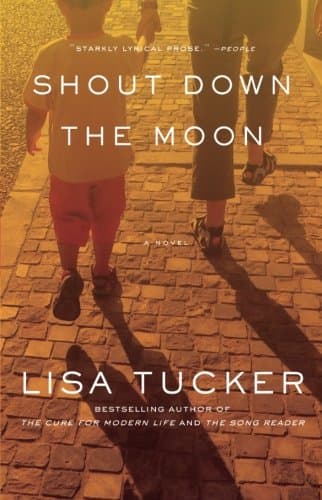 Lisa Tucker, Shout Down the Moon