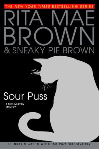 Rita Mae Brown & Sneaky Pie Brown Sour Puss