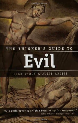 Peter Vardy,Julie Arliss, The Thinker&#039;s Guide to Evil (Thinker&#039;s Guide S.)