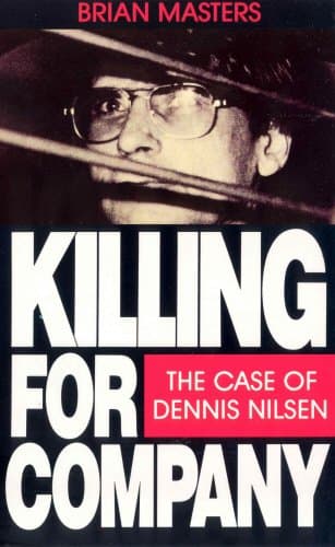 Brian Masters, Killing for Company: Case of Dennis Nilsen