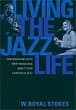 W. Royal Stokes, Living the Jazz Life: Conversations with Forty Musicians About Their Careers in Jazz