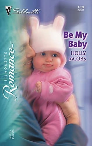 Holly Jacobs, Be My Baby
