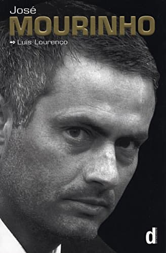 Luis Lourenco, Jose Mourinho: Made in Portugal