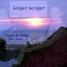 Laura McMillan Linger Longer