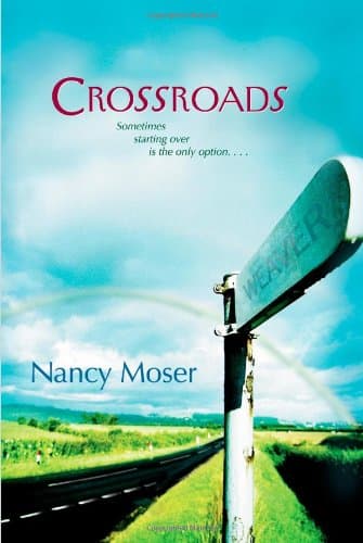 Nancy Moser, Crossroads