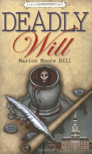 Marion Moore Hill, Deadly Will