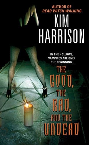 Kim Harrison, The Good, the Bad, and the Undead
