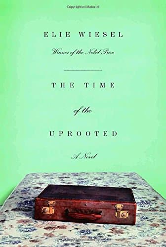 Elie Wiesel The Time of the Uprooted
