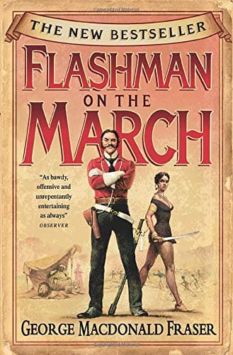 George MacDonald Fraser Flashman on the March