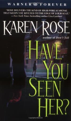 Karen Rose Have You Seen Her?