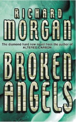Richard Morgan Broken Angels