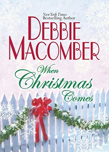 Debbie Macomber, When Christmas Comes