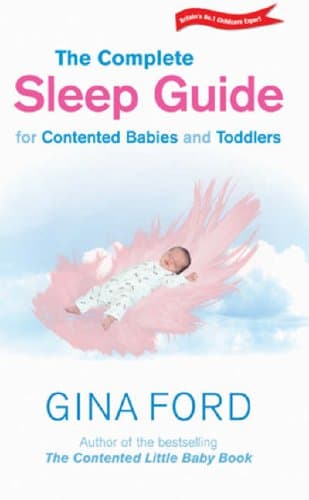 Gina Ford, The Complete Sleep Guide for Contented Babies and Toddlers