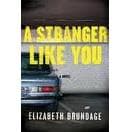 Elizabeth Brundage, A Stranger Like You
