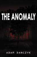 Adam Danczyk, The Anomaly