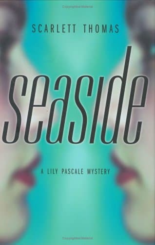 Scarlett Thomas Seaside