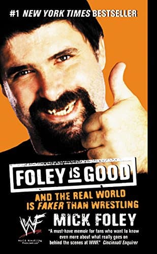 Mick Foley, Foley is Good