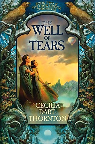 Cecilia Dart-Thornton, The Well Of Tears