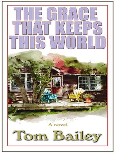 Tom Bailey The Grace That Keeps This World