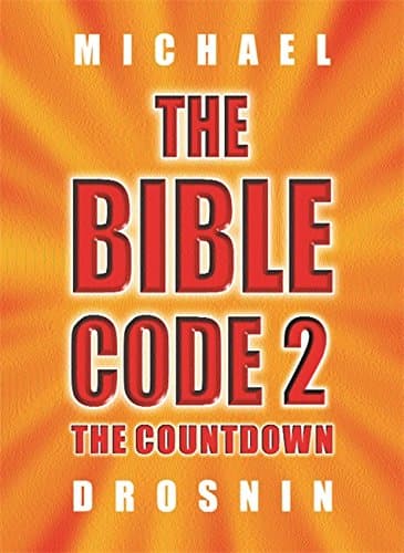 Michael Drosnin, The Bible Code 2: The Countdown